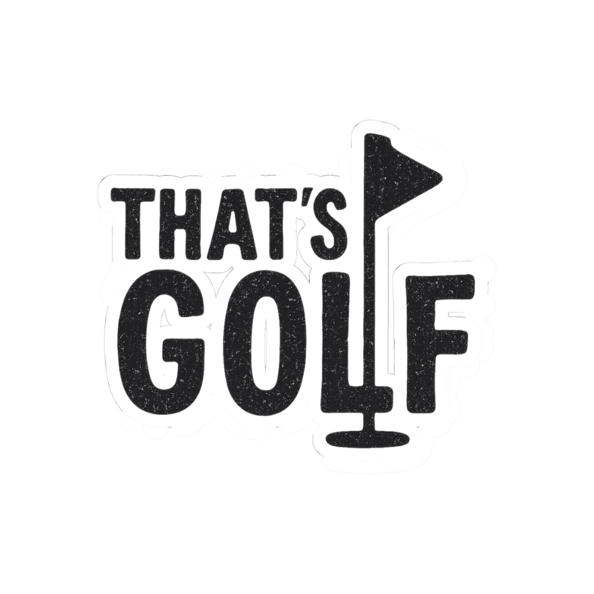 That's Golf Funny Humorous Sticker - Official stickers merchandise