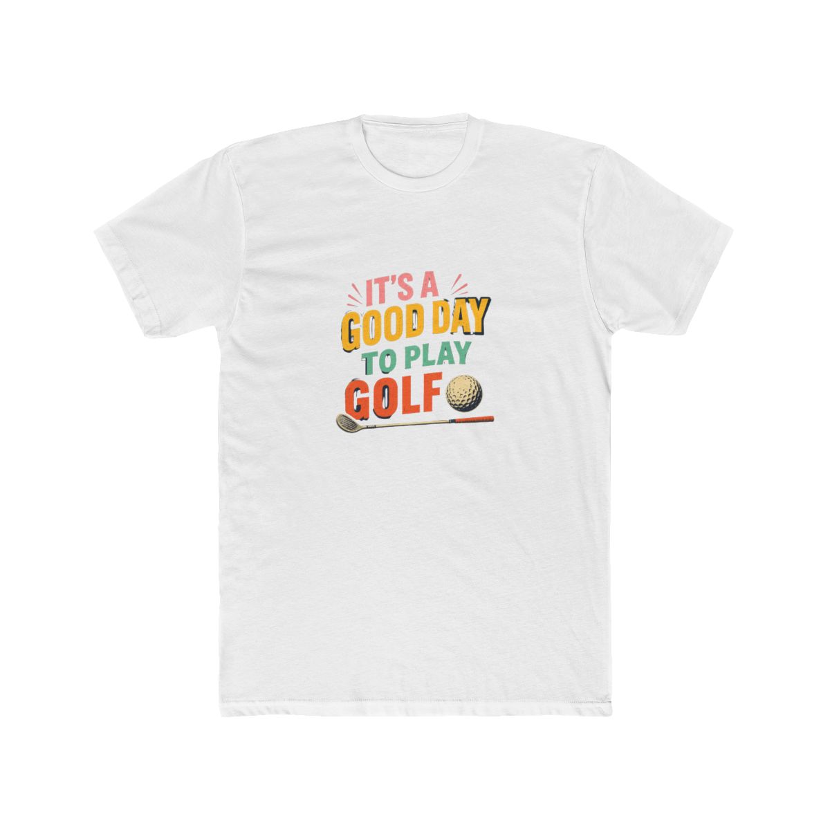 It's a Good Day to Play Golf Funny T Shirt - Golfer Gift Idea - Official t-shirts merchandise