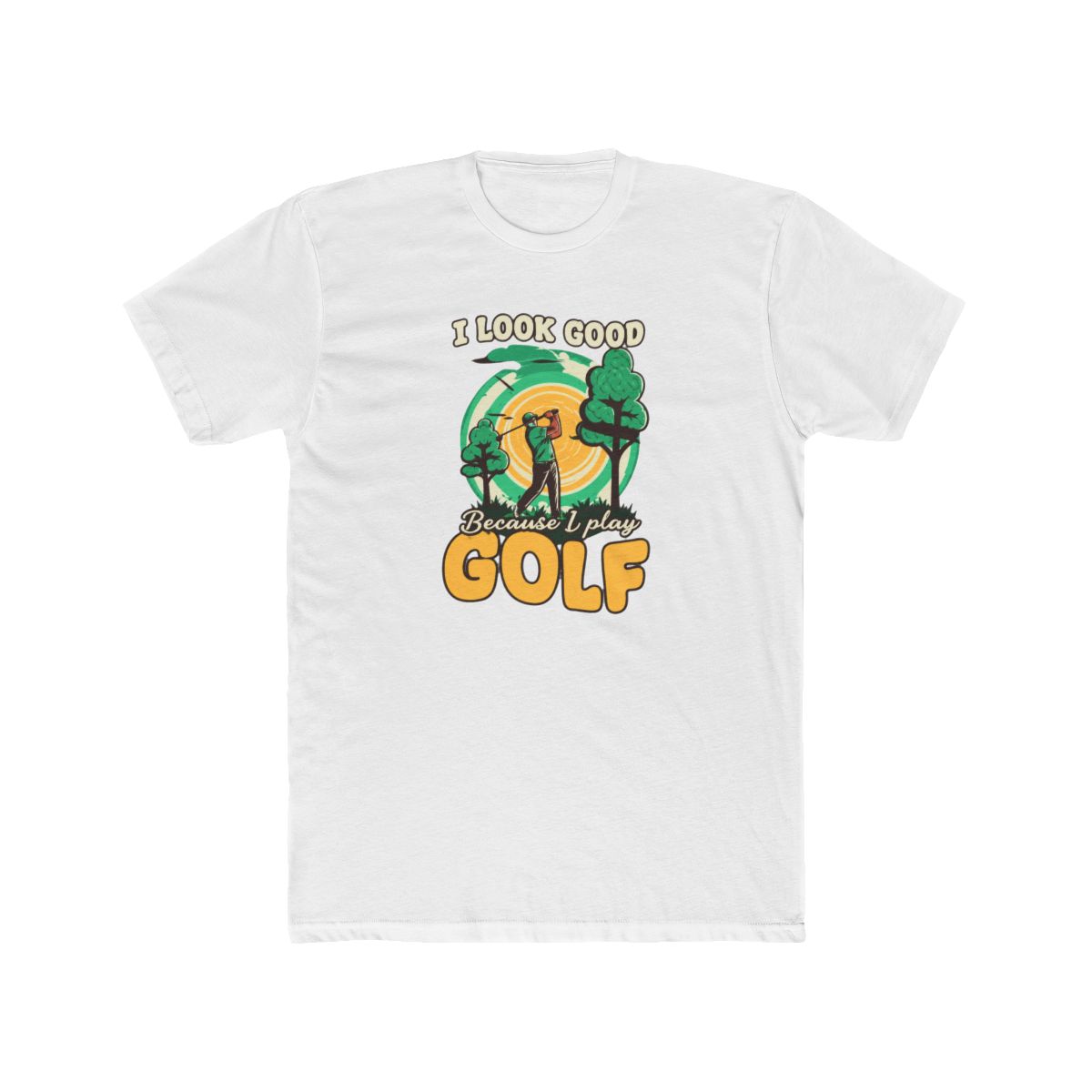 Look Good Because I Play Golf Pun T-Shirt - Official t-shirts merchandise
